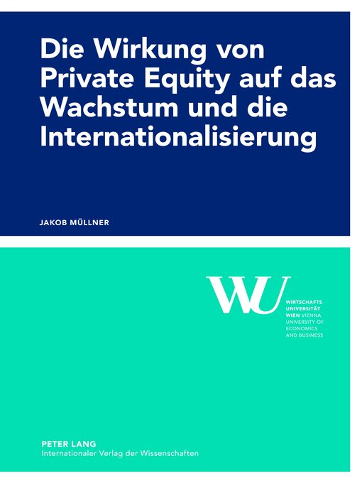 Title details for Die Wirkung von Private Equity auf das Wachstum und die Internationalisierung by Jakob Müllner - Available